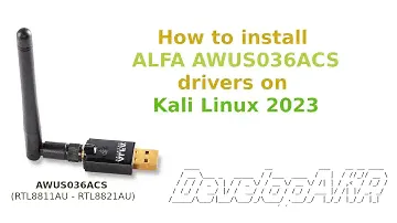 How to install ALFA AWUS036ACS drivers on Kali Linux 2023 (RTL8811AU - RTL8821AU)