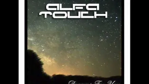 Alfa Touch - Dreams for You